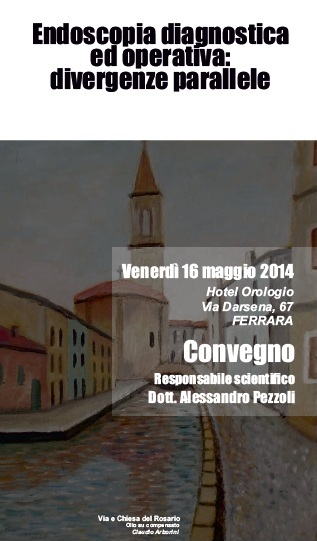 Convegno - "Endoscopia diagnostica ed operativa: divergenze parallele"