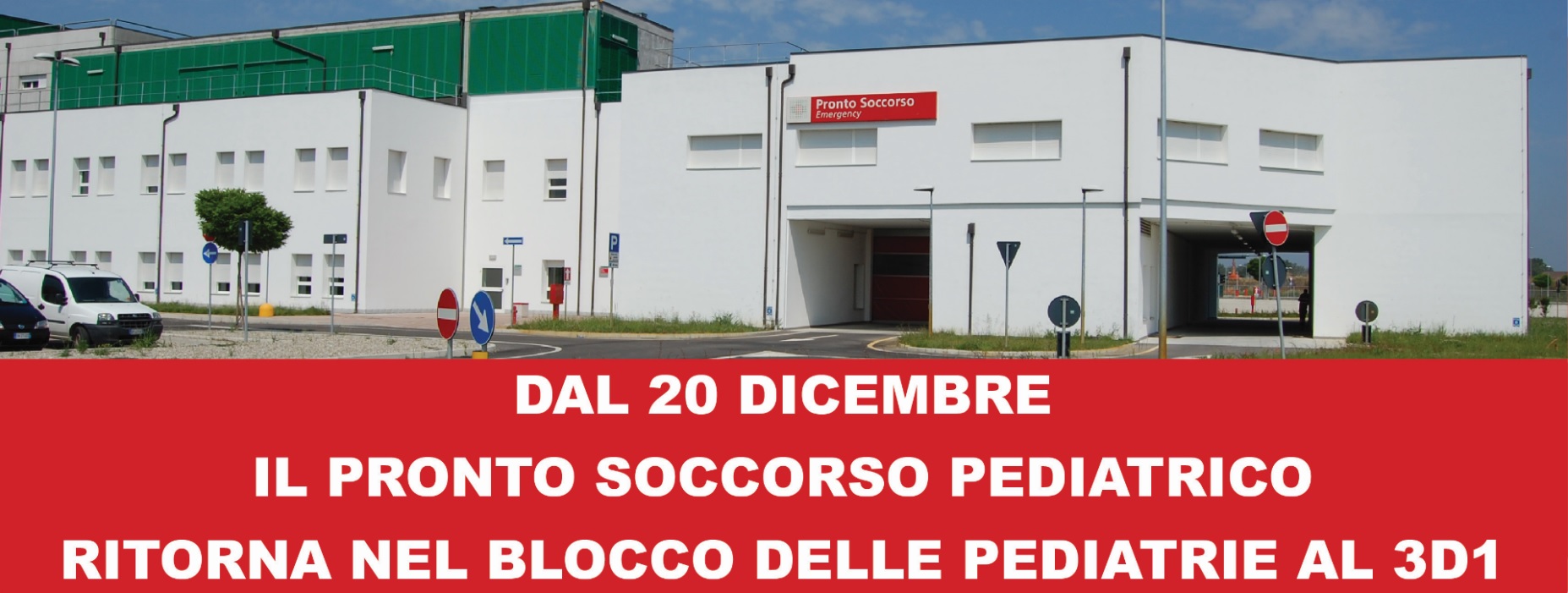 DA LUNEDI’ 20 DICEMBRE IL PRONTO SOCCORSO PEDIATRICO TORNA AL 3D1
