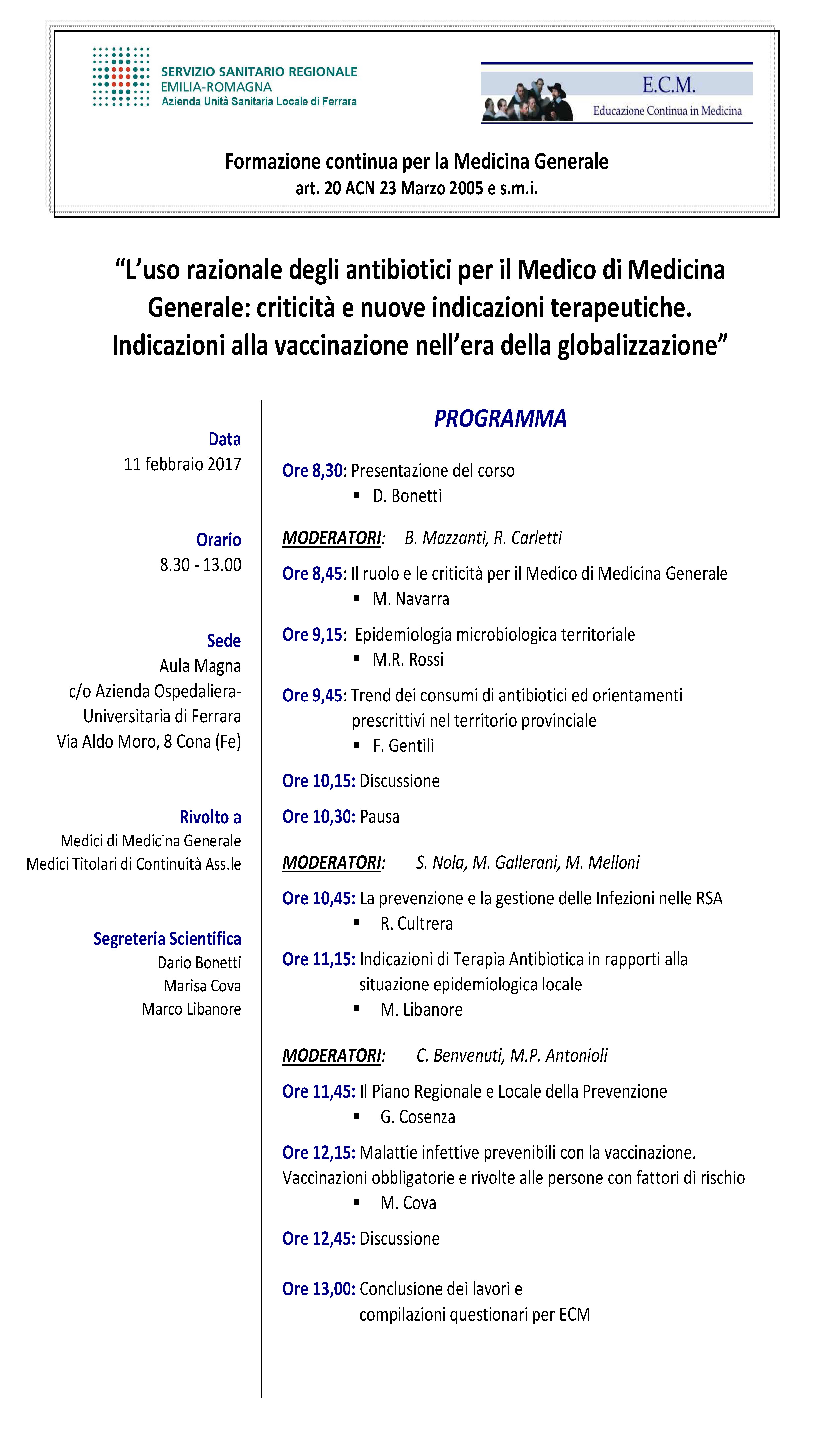 L'uso razionale degli antibiotici per il Medico di Medicina Generale: criticità e nuove indicazioni terapeutiche, indicazioni alla vaccinazione nell'era della globalizzazione